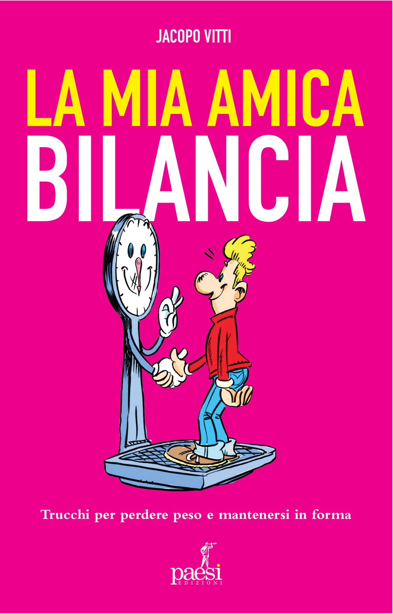 Copertina del libro La mia amica bilancia di Jacopo Vitti